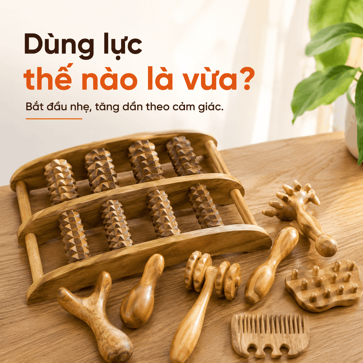 Dụng Cụ Massage Gỗ Nên Dùng Lực Thế Nào Là Vừa?
