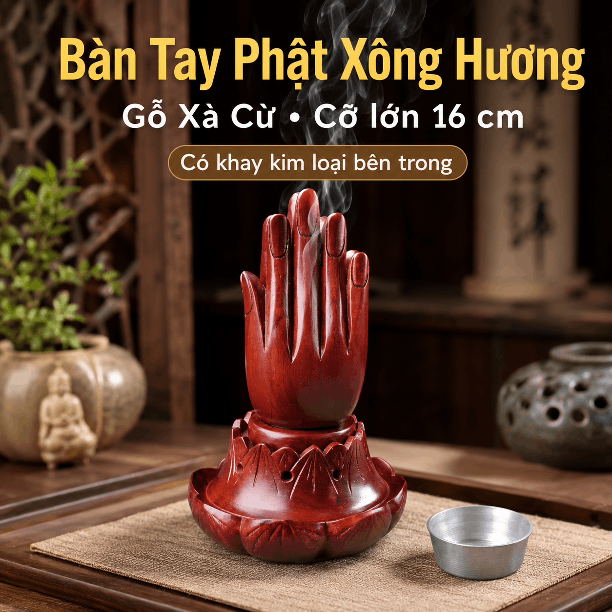 Bàn Tay Phật Xông Hương Gỗ Xà Cừ Cỡ Lớn 16 cm