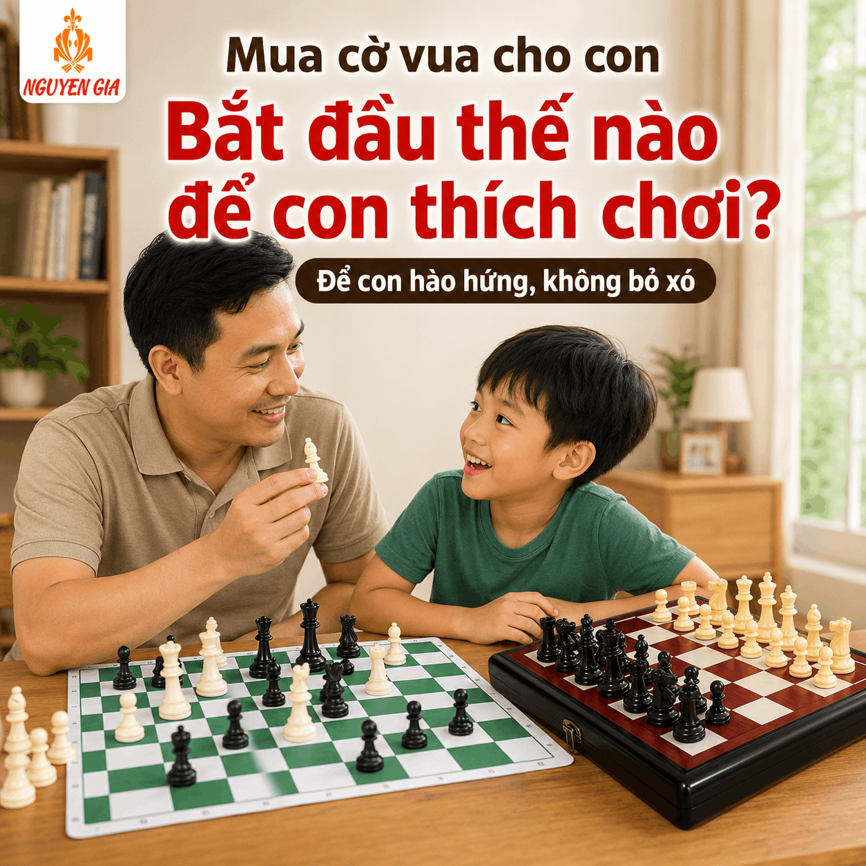 Mua Cờ Vua Cho Con Rồi N&ecirc;n Bắt Đầu Thế N&agrave;o Để Con Th&iacute;ch Chơi, Kh&ocirc;ng Bỏ X&oacute;?