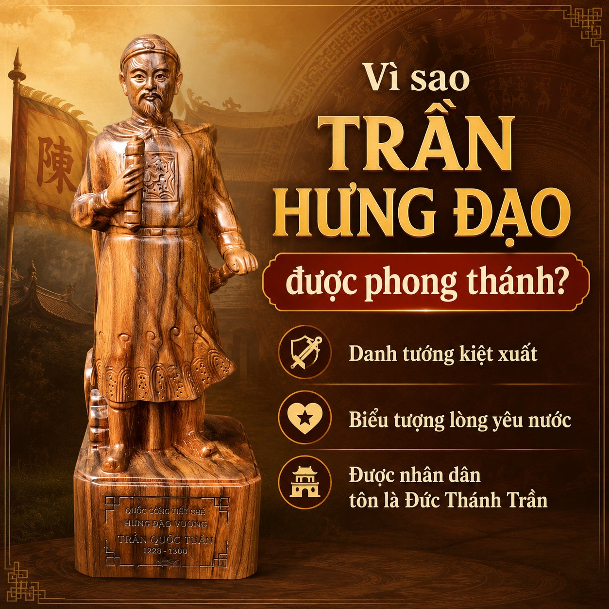 Vì Sao Trần Hưng Đạo Được Phong Thánh? Ý Nghĩa Đức Thánh Trần