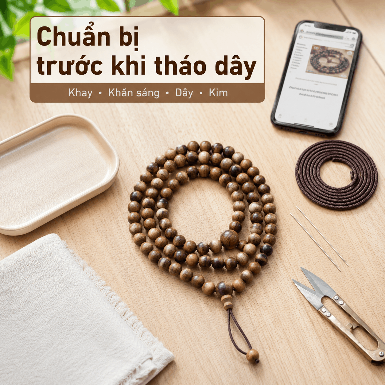 C&aacute;ch Xỏ Chuỗi 108 Hạt V&agrave; Thắt N&uacute;t D&acirc;y Chuỗi Hạt