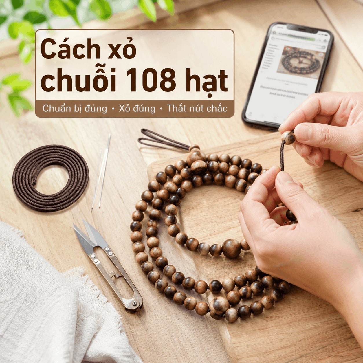C&aacute;ch Xỏ Chuỗi 108 Hạt V&agrave; Thắt N&uacute;t D&acirc;y Chuỗi Hạt
