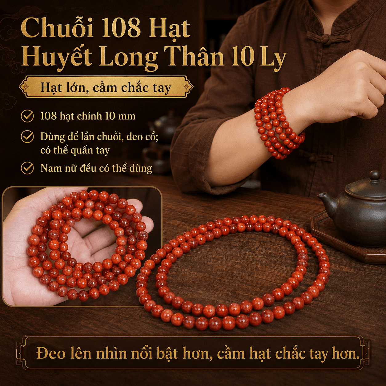 Chuỗi 108 Hạt Huyết Long Thân 10 Ly – Hạt Lớn, Cầm Chắc Tay