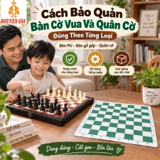Cách Bảo Quản Bàn Cờ Vua Và Quân Cờ Đúng Theo Từng Loại