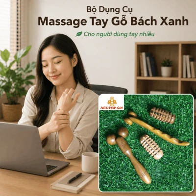 Bộ Dụng Cụ Massage Tay Gỗ Bách Xanh - Cho Người Dùng Tay Nhiều