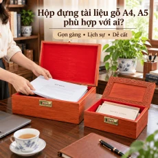 Hộp Đựng Tài Liệu A4, A5 Bằng Gỗ Phù Hợp Với Ai?
