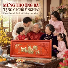 Mừng thọ ông bà nên tặng gì cho ý nghĩa ?
