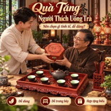 Quà Tặng Người Thích Uống Trà Nên Chọn Gì Tinh Tế, Dễ Dùng?