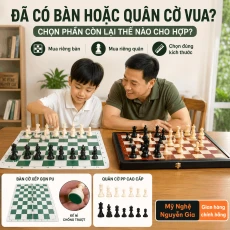 Đã Có Bàn Hoặc Quân Cờ Vua, Chọn Phần Còn Lại Thế Nào Cho Hợp?