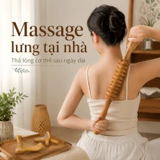 Cách Massage Lưng Tại Nhà Để Thả Lỏng Cơ Thể Sau Ngày Dài