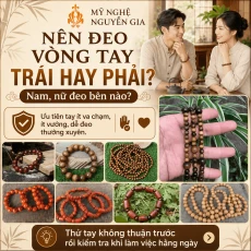 Nên Đeo Vòng Tay Trái Hay Phải? Nam, Nữ Đeo Bên Nào?